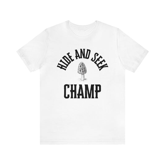 Hide and Seek Champ, Morel Mushroom Unisex Jersey Short Sleeve Tee