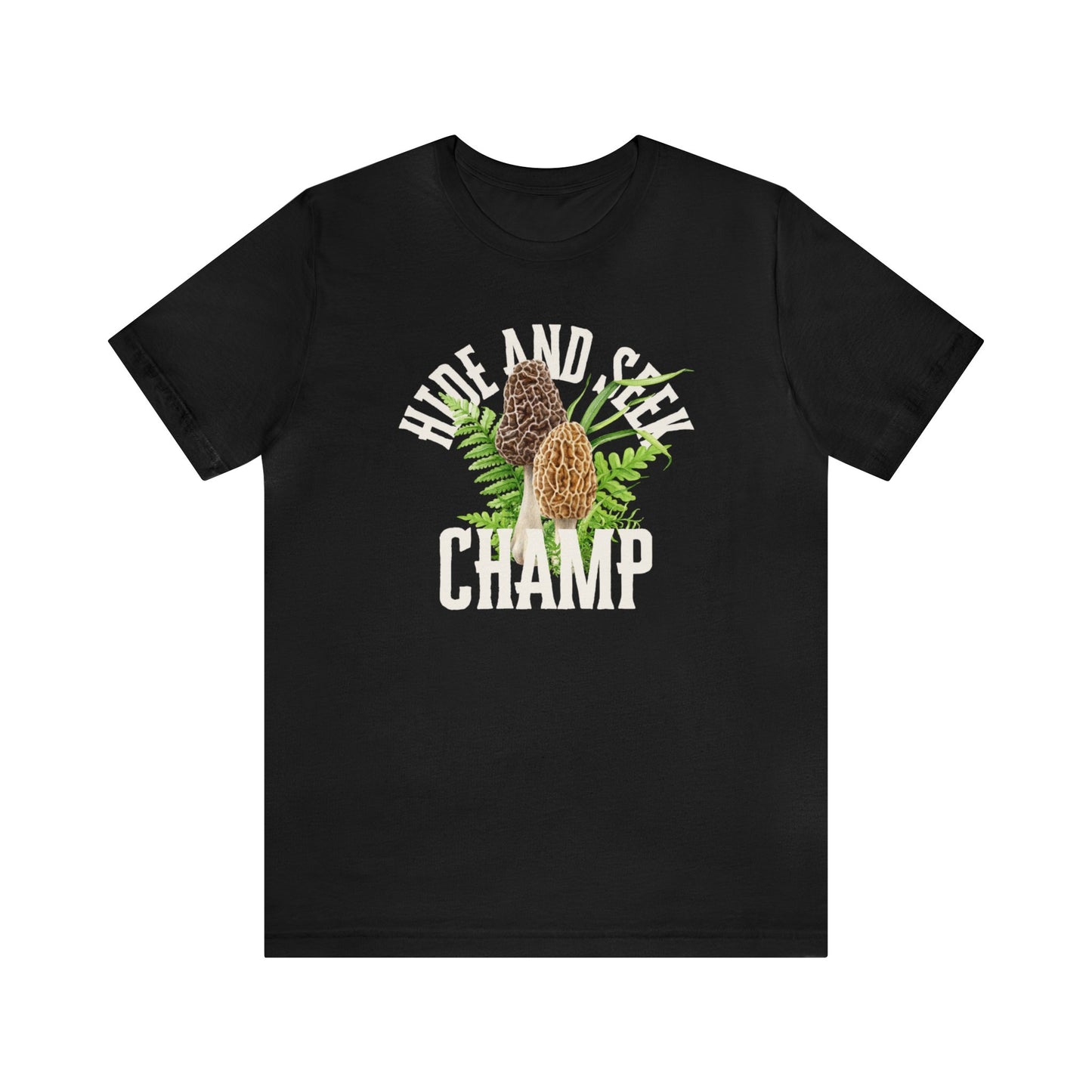 Hide and Seek Champ, Morel Mushrooms UnisEex Jersey Short Sleeve Tee